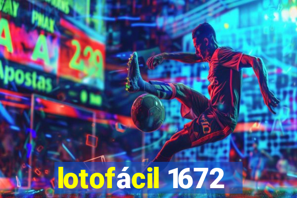 lotofácil 1672